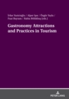 Gastronomy Attractions and Practices in Tourism - Book