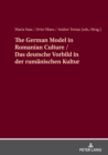 The German Model in Romanian Culture / Das deutsche Vorbild in der rumaenischen Kultur - Book