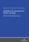 Guidelines for Assessment in Psycho- oncology : Clinical and Methodological Aspects - Book