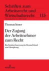 Der Zugang Der Arbeitnehmer Zum Recht : Rechtsdurchsetzung in Deutschland Und Hongkong - Book