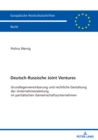 Deutsch-Russische Joint Ventures : Grundlagenvereinbarung und rechtliche Gestaltung der Unternehmensleitung im paritaetischen Gemeinschaftsunternehmen - Book