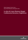 La obra de Laura Montoya Upegui Confluencias literarias y lingueisticas - Book