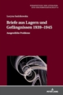 Briefe Aus Lagern Und Gefaengnissen 1939-1945 : Ausgewaehlte Probleme - Book
