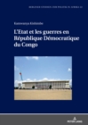 L'Etat Et Les Guerres En R?publique D?mocratique Du Congo - Book