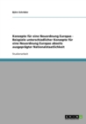 Konzepte Fur Eine Neuordnung Europas - Beispiele Unterschiedlicher Konzepte Fur Eine Neuordnung Europas Abseits Ausgepragter Nationalstaatlichkeit - Book