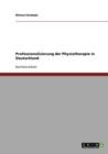 Professionalisierung Der Physiotherapie in Deutschland - Book
