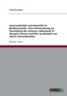 Intermedialitat und Urbanitat im Medienwandel. Die urbane Lebenswelt in Hoerspiel, Roman und Film am Beispiel von 'Berlin Alexanderplatz' - Book