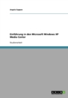 Einfuhrung in den Microsoft Windows XP Media Center - Book