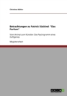 Betrachtungen zu Patrick Suskind : Das Parfum: Vom Animal zum Kunstler: Das Psychogramm eines Duftgenies - Book