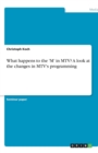 What happens to the 'M' in MTV? A look at the changes in MTV's programming - Book