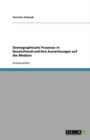 Demographische Prozesse in Deutschland Und Ihre Auswirkungen Auf Die Medizin - Book