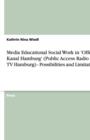 Media Educational Social Work in 'offener Kanal Hamburg' (Public Access Radio and TV Hamburg) - Possibilities and Limitations - Book