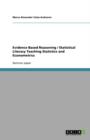 Evidence Based Reasoning / Statistical Literacy Teaching Statistics and Econometrics - Book