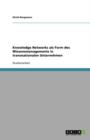 Knowledge Networks ALS Form Des Wissensmanagements in Transnationalen Unternehmen - Book