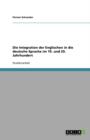 Die Integration Der Englischen in Die Deutsche Sprache Im 19. Und 20. Jahrhundert - Book