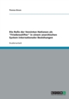 Die Rolle Der Vereinten Nationen ALS "Friedensstifter" in Einem Anarchischen System Internationaler Beziehungen - Book