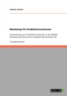 Marketing fur Produktinnovationen : Vermarktung von Produktinnovationen in der Mobile Entertainment Branche am Beispiel des Nintendo DS - Book