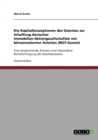 Die Kapitalkonzeptionen des Gesetzes zur Schaffung deutscher Immobilien-Aktiengesellschaften mit boersennotierten Anteilen (REIT-Gesetz) : Eine vergleichende Analyse unter besonderer Berucksichtigung - Book