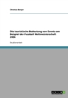 Die Touristische Bedeutung Von Events. Die Fussball Weltmeisterschaft 2006 - Book