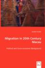 Migration in 20th Century Macau - Book