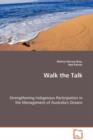 Walk the Talk - Strengthening Indigenous Participation in the Management of Australia's Oceans - Book