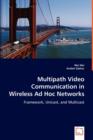 Multipath Video Communication in Wireless Ad Hoc Networks - Book