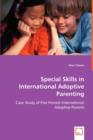 Special Skills in International Adoptive Parenting - Book