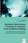 Geometric Optimization Problems in Computer Vision & Medical Imaging - Book