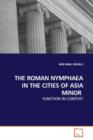 The Roman Nymphaea in the Cities of Asia Minor - Book