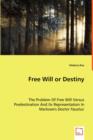Free Will or Destiny - The Problem of Free Will Versus Predestination and Its Representation in Marlowe's Doctor Faustus - Book