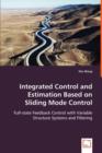 Integrated Control and Estimation Based on Sliding Mode Control - Book