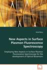 New Aspects in Surface Plasmon Fluorescence Spectrocospy - Book