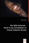 The Mid-Infrared - Hard X-Ray Correlation in Active Galactic Nuclei - Book