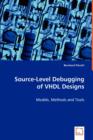 Source-Level Debugging of VHDL Designs - Book