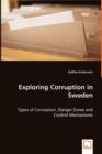 Exploring Corruption in Sweden - Types of Corruption, Danger Zones and Control Mechanisms - Book