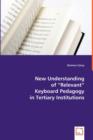 New Understanding of "Relevant" Keyboard Pedagogy in Tertiary Institutions - Book