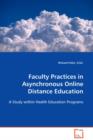 Faculty Practices in Asynchronous Online Distance Education - Book