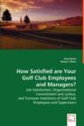 How Satisfied Are Your Golf Club Employees and Managers? - Book
