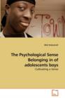 The Psychological Sense Belonging in of Adolescents Boys - Book