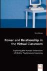 Power and Relationship in the Virtual Classroom - Book