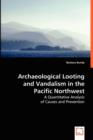 Archaeological Looting and Vandalism in the Pacific Northwest - Book