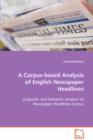 A Corpus-Based Analysis of English Newspaper Headlines - Book