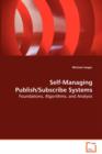 Self-Managing Publish/Subscribe Systems - Book