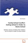Family-School Conflict : Exiting School in Order to Home School - Book