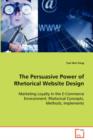 The Persuasive Power of Rhetorical Website Design - Book