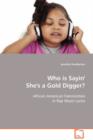 Who Is Sayin' She's a Gold Digger? - Book