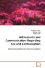 Adolescents and Communication Regarding Sex and Contraception - Book
