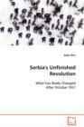 Serbia's Unfinished Revolution - Book