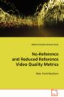 No-Reference and Reduced Reference Video Quality Metrics - Book