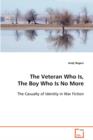 The Veteran Who Is, the Boy Who Is No More - Book